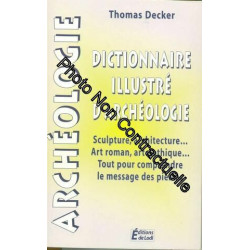 Dictionnaire Illustré D'archéologie - Sculpture Architecture Art...