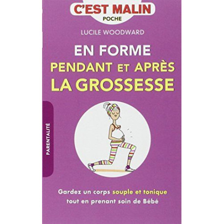 En forme pendant et après la grossesse C'Est Malin