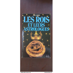 Les Rois Et Leurs Astrologues