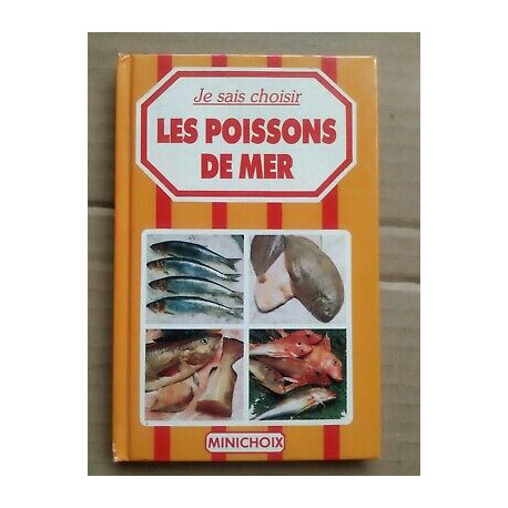 Je Sais Choisir Les Poissons de Mer minichoix