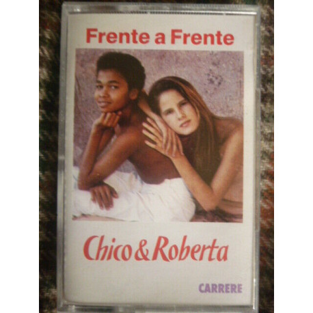 Chico Roberta Frente a Frente Cassette Audio-K7 Carrere 40 127