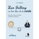 Zen Selling Ou l'Art Zen de la Vente