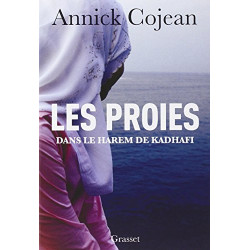 Les proies: Dans le Harem de Khadafi