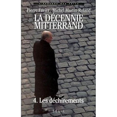 La Décennie Mitterrand. Les Déchirements (1992-1995) (4)