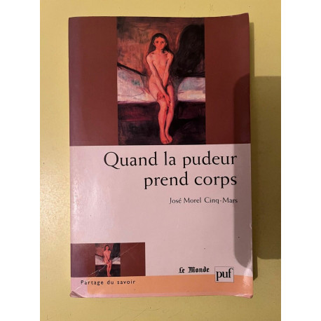 José Morel cinq-mars Quand la pudeur prend corps éditions Le Monde