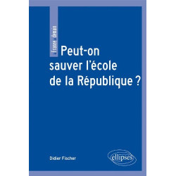 Peut-on Sauver l'Ecole de la République