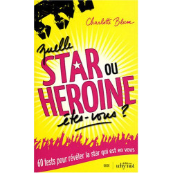 Quelle star ou héroïne êtes-vous