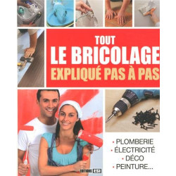 Tout le bricolage expliqué pas à pas