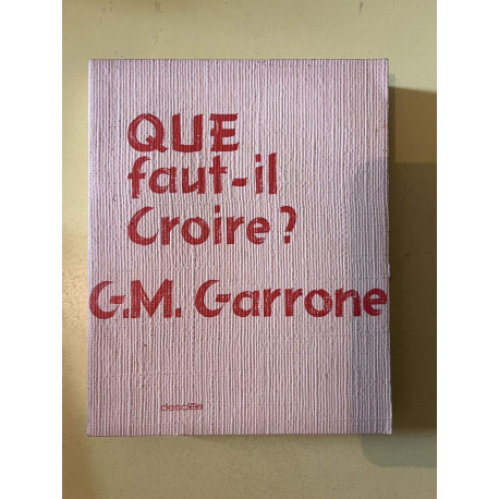 Que faut-il croire