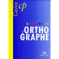 Apprendre L'orthographe Cp (edition 1992)- Livre De L'eleve