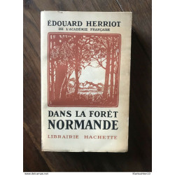 EDOUARD HERRIOT - DANS LA FORÊT NORMANDE / HACHETTE