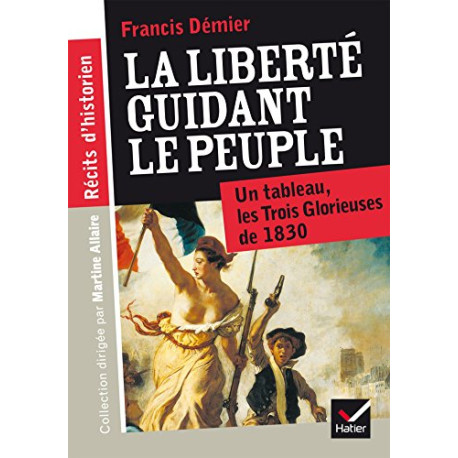 Récits d'historien - La liberté guidant le peuple