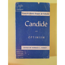 francois marie Arouet de Voltaíre Candide or Optimism Norman l torrey