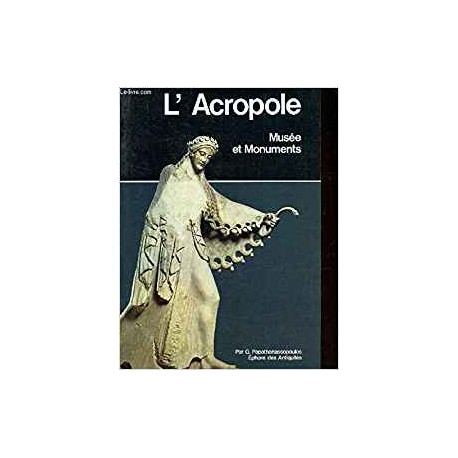 L'ACROPOLE - MUSEE ET MONUMENTS