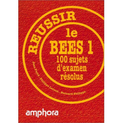 Réussir le B.E.E.S 1. 100 sujets d'examen résolus