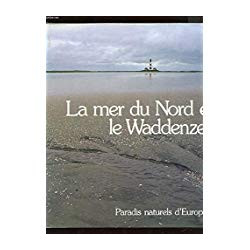 LA MER DU NORD ET LE WADDENZEE