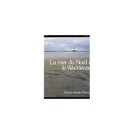 LA MER DU NORD ET LE WADDENZEE