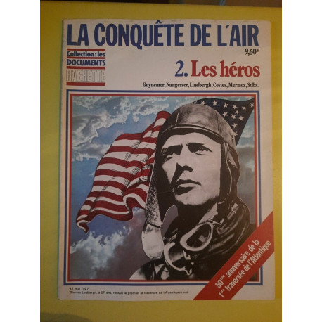 les Documents Hachette - La Conquête De L'Air Nº2 - les Héros 1977