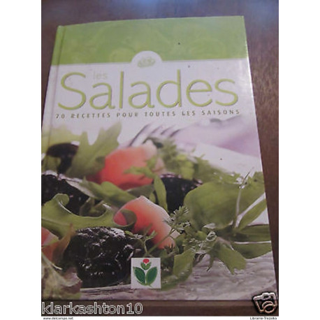 Les Salades 70 recettes pour toutes les saisons/ Ructica