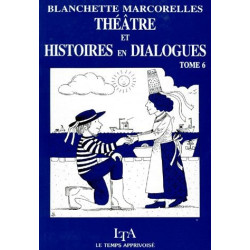 Théâtre et histoire en dialogue tome 6