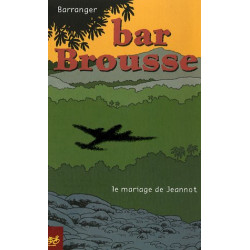 Bar Brousse : Le mariage de Jeannot