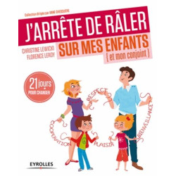 J'arrête de râler sur mes enfants et mon conjoint