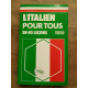 L'Italien pour Tous 40 Leçons Les Langues pour Tous