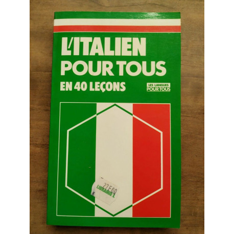 L'Italien pour Tous 40 Leçons Les Langues pour Tous