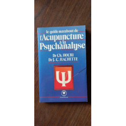 Dr ch houri Dr j c Hachette l'Acupuncture à la Psychanalyse