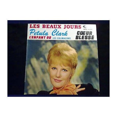 Petula Clark Les beaux jours-cœur blessé-Les colimaçons 45t Vogue...