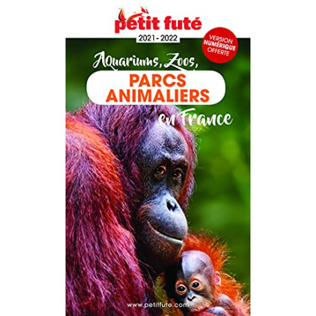 Guide des Parcs animaliers 2021 Petit Futé