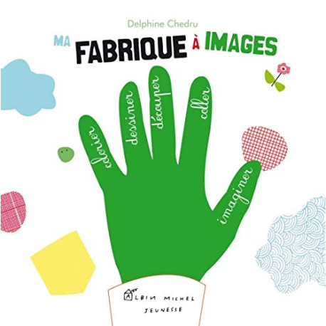 Ma fabrique à images: Un livre d'activités