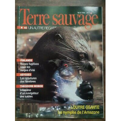 Terre Sauvage n 40 Mai 1990 Loutre Géante