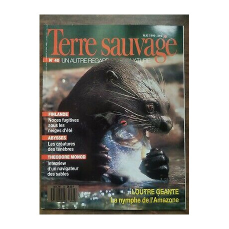 Terre Sauvage n 40 Mai 1990 Loutre Géante