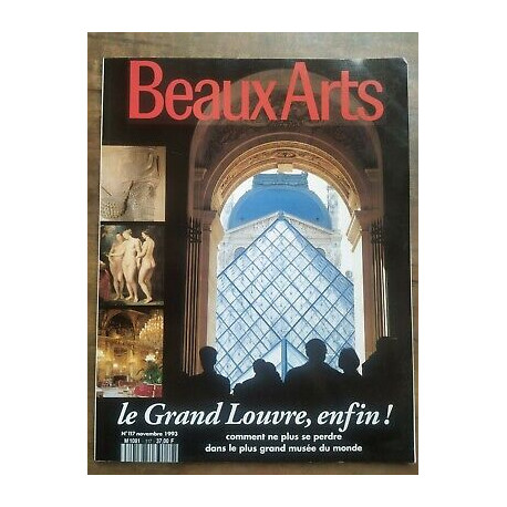 Beaux Arts Nº 117 Le Grand louvre enfin Novembre 1993