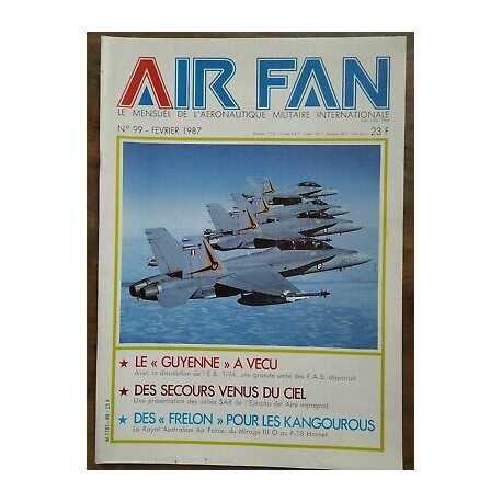 Air Fan Le Mensuel de L'aeronautique Militaire Nº 99 Fevrier 1987