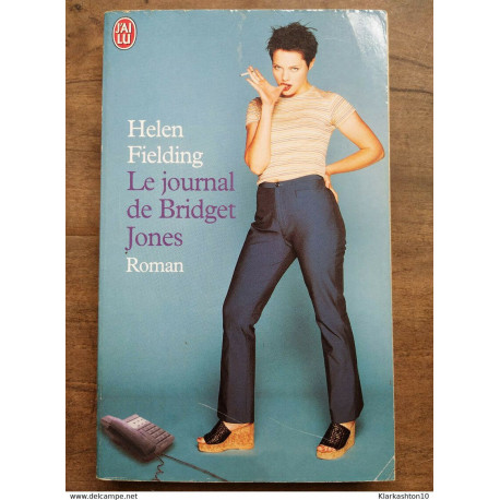 Helen Fielding - Le journal de Bridget Jones / J'ai Lu