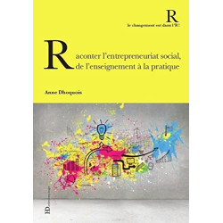 Raconter l'entrepreneuriat social de l'enseignement à la pratique