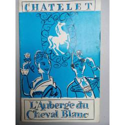 Programme L'auberge du cheval blanc Châtelet Erik charell