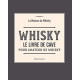 Whisky: Le livre de cave pour amateur de whisky