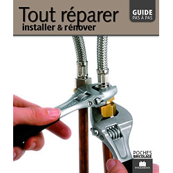 Tout réparer installer et rénover