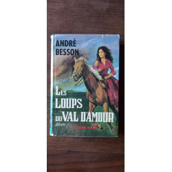 André Besson Les Loups Du Val D'Amour Fleuve noir