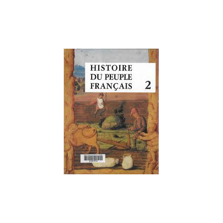 HISTOIRE DU PEUPLE FRANCAIS TOME 2 - DE LA RENAISSANCE A LA REVOLUTION