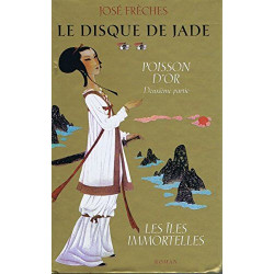 Le Disque jade tome 2 : Poisson d'or (suite et fin) les îles...