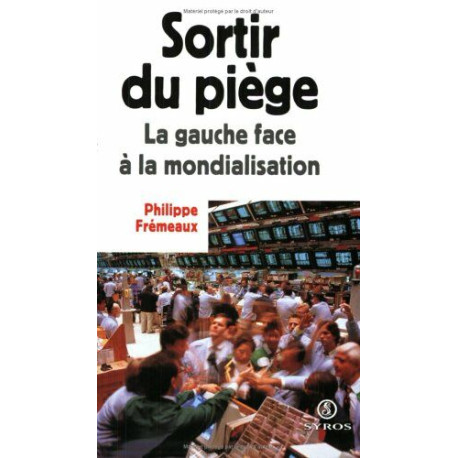 Sortir du piège. La gauche face à la mondialisation