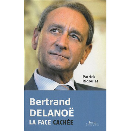 Bertrand Delanoë La face cachée