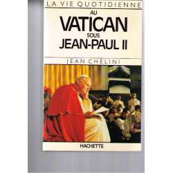 La Vie quotidienne au Vatican sous Jean-Paul II