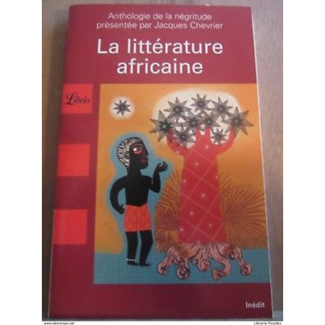 La littérature africaine anthologie de la négritude par Chevrier/...