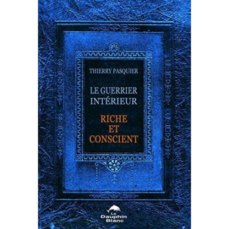 Le guerrier intérieur - Riche et conscient