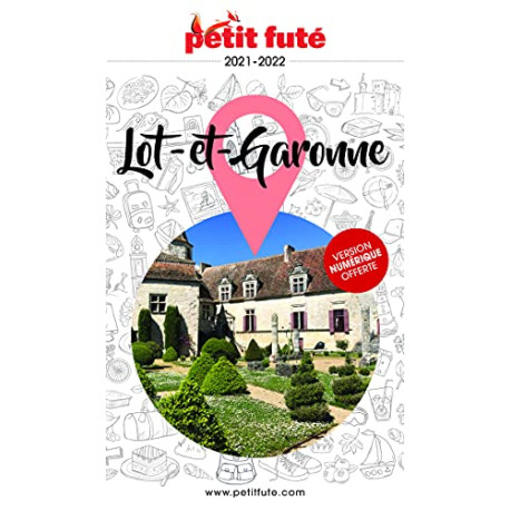 Guide Lot-et-Garonne 2021 Petit Futé